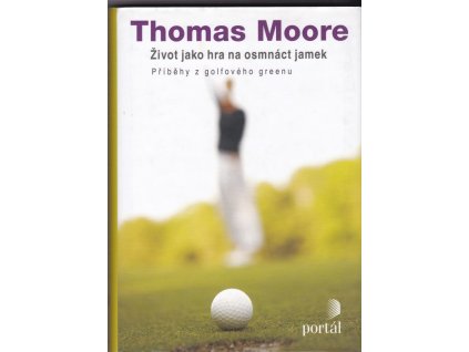 442811 zivot jako hra na osmnact jamek pribehy z golfoveho greenu