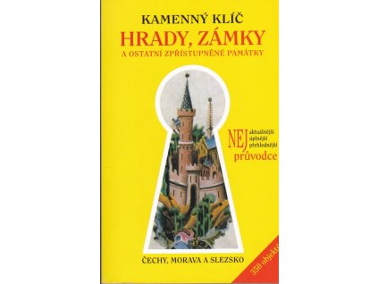 442859 kamenny klic k 350 hradum zamkum a ostatnim zpristupnenym pamatkam v ceske republice cechy morava a slezsko