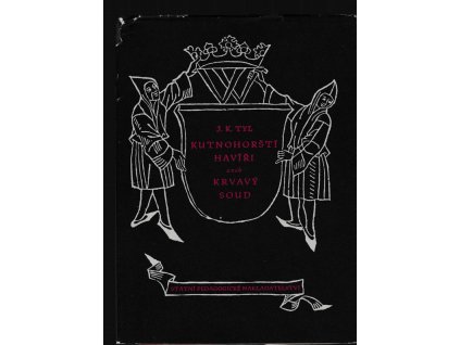 443135 kutnohorsti haviri aneb krvavy soud cinohra o 5 jednanich schvaleno jako mimocitankova cetba pro odborne skoly