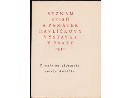 443798 seznam spisu a pamatek havlickovy vystavky v praze 1931 z majetku sberatele josefa novacka