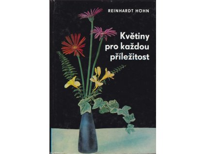 444902 kvetiny pro kazdou prilezitost jak darovat upravit a osetrovat rezane kvetiny