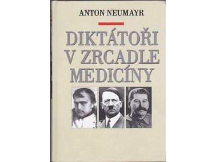 445298 diktatori v zrcadle mediciny napoleon hitler stalin