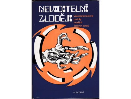 446207 neviditelni zlodeji vedeckofantasticke povidky mladych ceskych autoru
