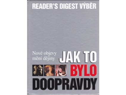 446459 jak to bylo doopravdy nove objevy meni dejiny