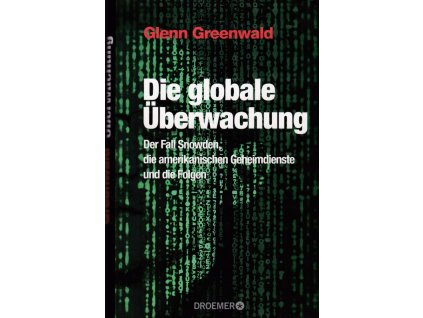 447368 die globale uberwachung der fall snowden die amerikanischen geheimdienste und die folgen