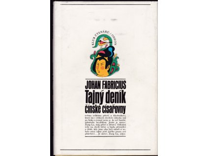 447443 tajny denik cinske cisarovny cisarovnin zivotni pribeh tak jak jej sama sepsala a jak jej doslovem opatril jeji vrchni eunuch li lien jing