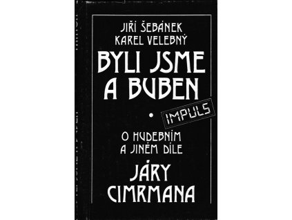 447644 byli jsme a buben o hudebnim a jinem dile jary cimrmana