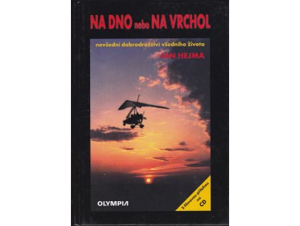 448685 na dno nebo na vrchol nevsedni dobrodruzstvi vsedniho zivota