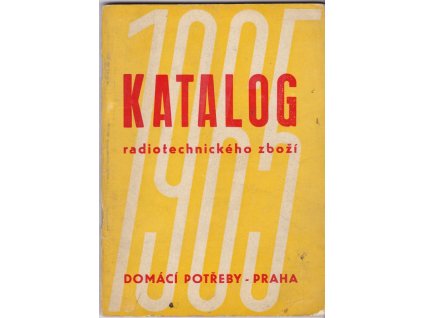 448859 katalog radiotechnickeho zbozi 1965 radioprijimace magnetofony gramofony televizory radiosoucastky merici pristroje