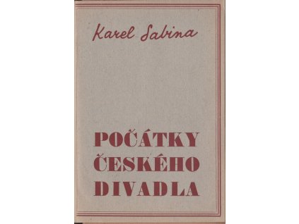 448889 pocatky ceskeho divadla divadlo a drama v cechach do zacatku xix stoleti