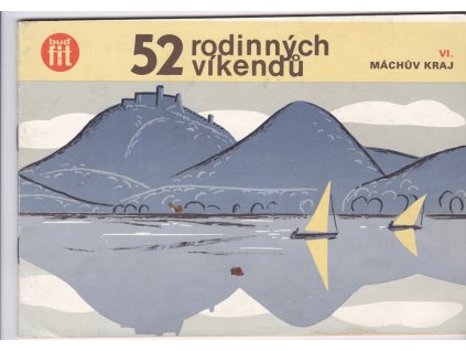452108 52 rodinnych vikendu 6 machuv kraj
