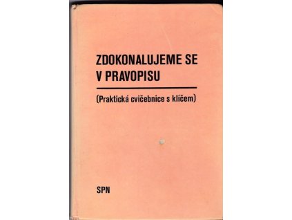 452582 zdokonalujeme se v pravopisu prakticka cvicebnice s klicem k samostatne praci