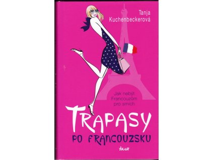 453191 trapasy po francouzsku jak nebyt francouzum pro smich