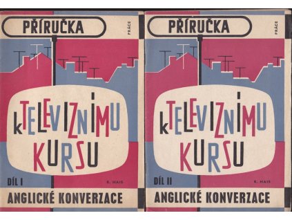 453260 prirucka k televiznimu kursu anglicke konverzace dil 1 lekce 1 8 dil 2 lekce 9 15 prirucka k televiznimu kursu anglictiny pro pokrocile