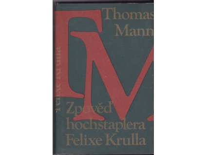 453263 zpoved hochstaplera felixe krulla memoaru prvni dil
