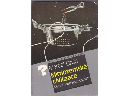 455645 mimozemske civilizace mytus nebo skutecnost