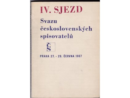 455810 4 sjezd svazu ceskoslovenskych spisovatelu protokol praha 27 29 cervna 1967