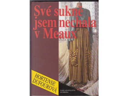 456254 sve sukne jsem nechala v meaux