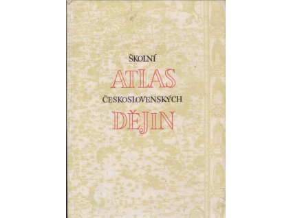 456344 skolni atlas ceskoslovenskych dejin ucebni pomucka pro skoly vseobecne vzdelavaci autor odborneho obsahu karel bednar et al