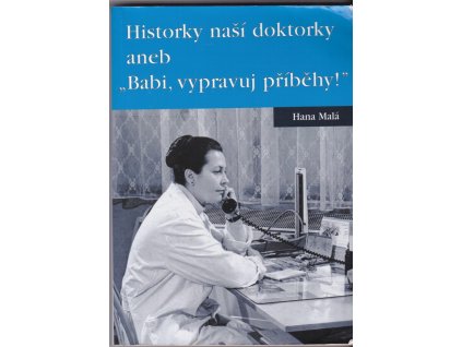 457814 historky nasi doktorky aneb babi vypravuj pribehy