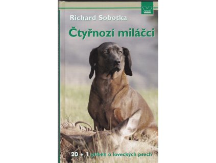 458183 ctyrnozi milacci 20 1 pribeh o loveckych psech