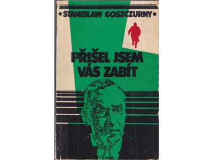 458282 prisel jsem vas zabit