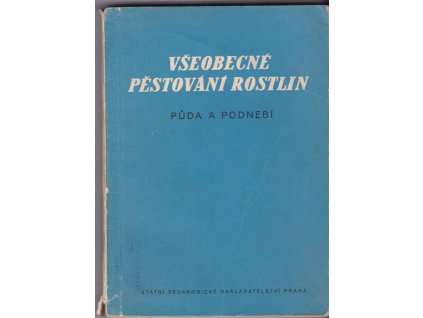 459086 vseobecne pestovani rostlin puda a podnebi ucebnice pro zemed techn skoly oboru pestitelskeho