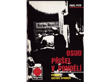 460847 osud prisel v pondeli pripady svetove spionaze
