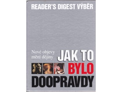 461753 jak to bylo doopravdy nove objevy meni dejiny