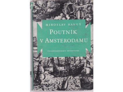 462005 poutnik v amsterodamu druha a zaverecna cast historickeho romanu o j a komenskem jez navazuje na knihu osud naroda