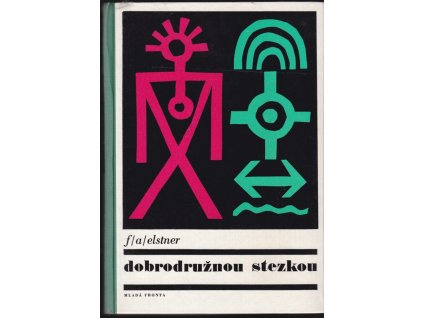 462158 dobrodruznou stezkou kniha pro chlapce a devcata kteri chteji naplnit sve mlade a odvazne sny