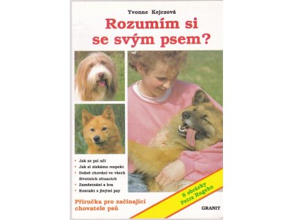 462689 rozumim si se svym psem prirucka pro zacinajici chovatele psu