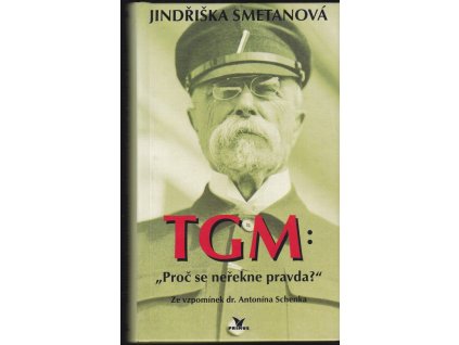 462797 tgm proc se nerekne pravda ze vzpominek dr antonina schenka