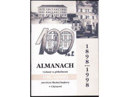 462809 almanach k 100 vyroci otevreni skolni budovy v chynove