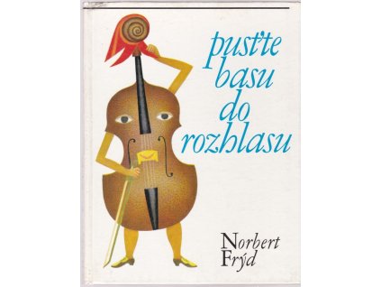 463064 pustte basu do rozhlasu a jine pohadky