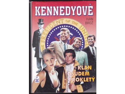 463880 kennedyove klan osudem proklety