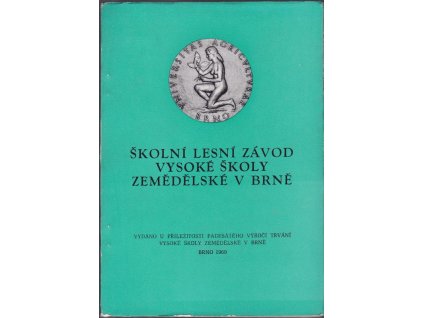 464720 skolni lesni zavod vysoke skoly zemedelske v brne