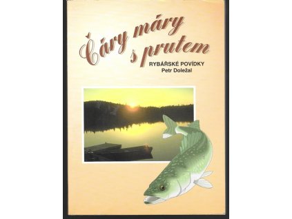 464870 cary mary s prutem rybarske povidky