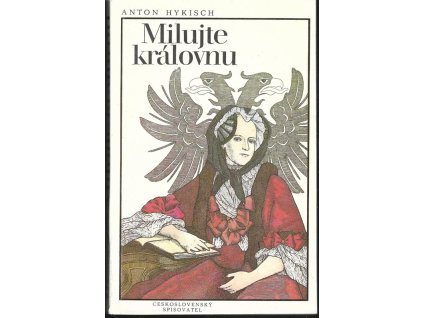 465311 milujte kralovnu roman o marii terezii