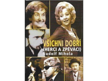 465947 vsichni dobri herci a zpevaci