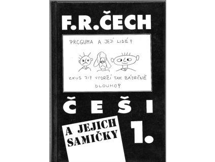 466373 cesi a jejich samicky 1 pravdive pribehy ze zivota ceskych vlastencu a vlastenek potomku knizete premysla a knezny libuse aneb pouceni z krizovych let od narozeni do smrti