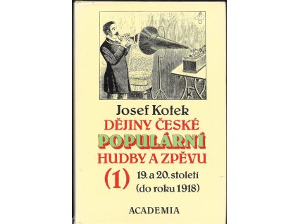 466514 dejiny ceske popularni hudby a zpevu 19 a 20 stoleti dil 1 do roku 1918