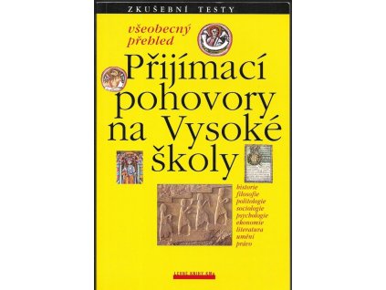 467441 prijimaci pohovory na vysoke skoly vseobecny prehled zkusebni testy