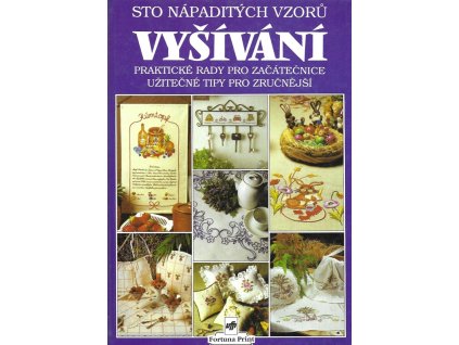 467600 sto napaditych vzoru vysivani prakticke rady pro zacatecnice uzitecne tipy pro zrucnejsi