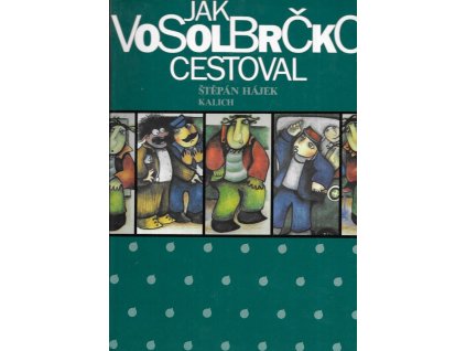 467918 jak vosolbrcko cestoval