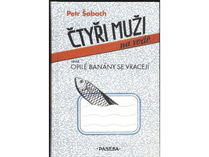 468179 ctyri muzi na vode aneb opile banany se vraceji