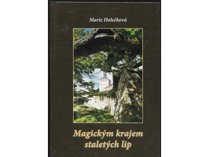468182 magickym krajem staletych lip netradicni putovani krajinou kamenicka