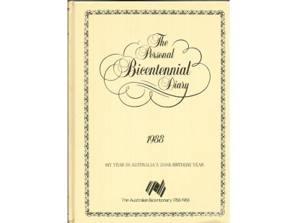 468623 the personal bicentennial diary 1988 my year in australia s 200th birthday year