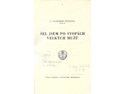 469220 sel jsem po stopach velkych muzu