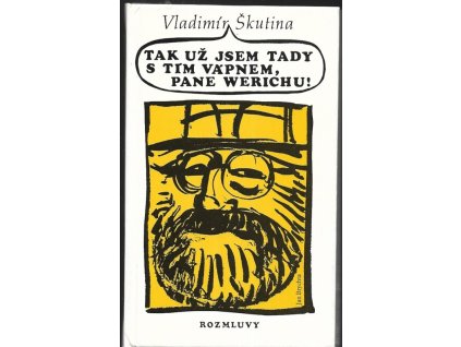 469430 tak uz jsem tady s tim vapnem pane werichu